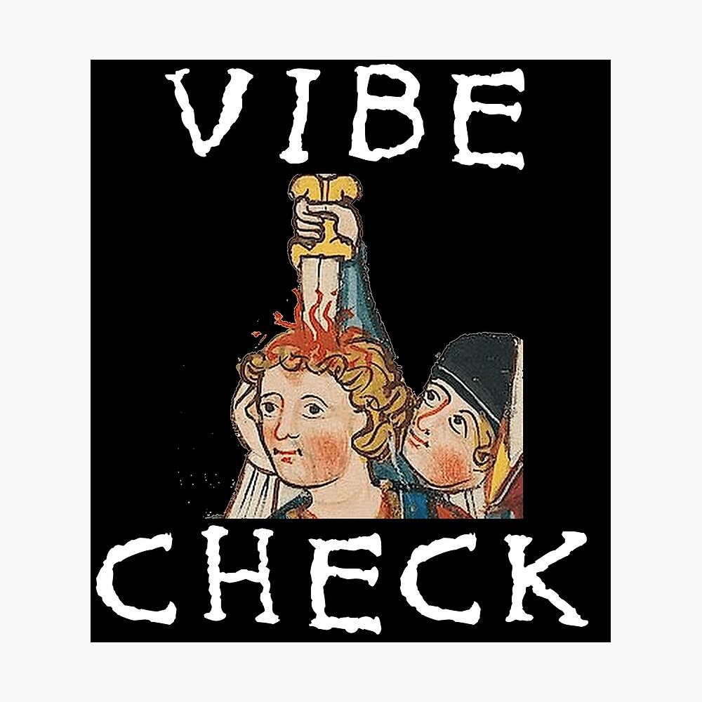 Vibe Check Medieval Bayeux Tapestry Meme Metal Print By Spacedoglaika Redbubble