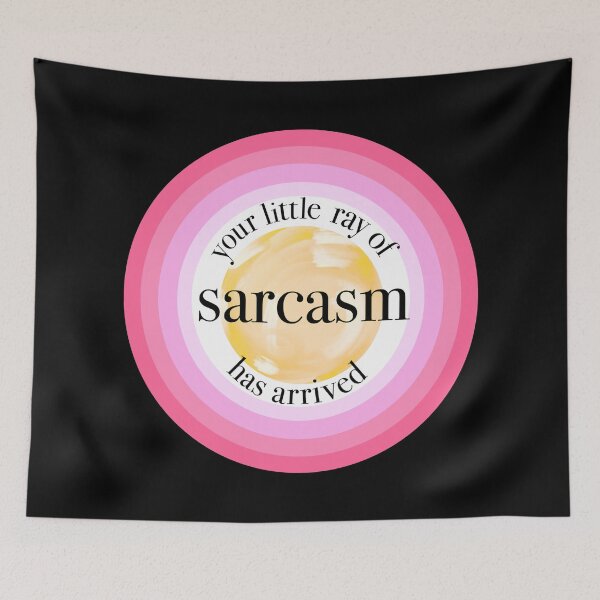 Item preview, Your Little Ray of Sarcasm Has Arrived designed and sold by Olivia Ossege.