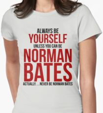 Don't be Norman Bates Women's Fitted T-Shirt