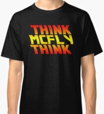 Think, McFly, Think Classic T-Shirt