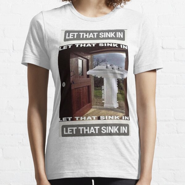 Item preview, LET THAT SINK IN designed and sold by GRTheodore.