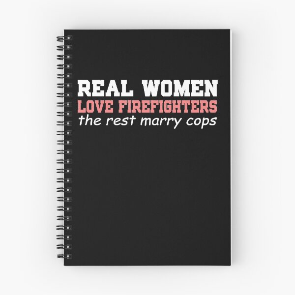 Item preview, Real Women Love Firefighters. The rest marry cops. designed and sold by Visualsplendors.