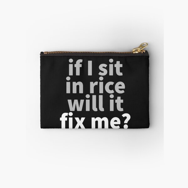 Item preview, If I Sit In Rice Will It Fix Me? designed and sold by Dan Brady.