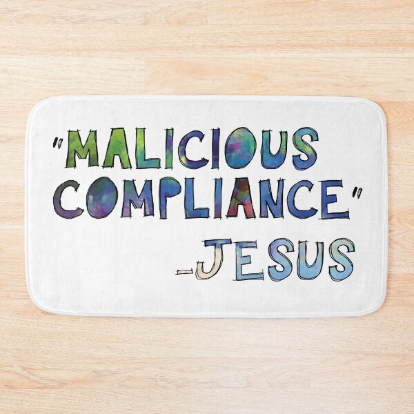 Item preview, malicious compliance designed and sold by storyranger.
