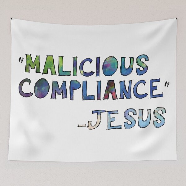 Item preview, malicious compliance designed and sold by storyranger.