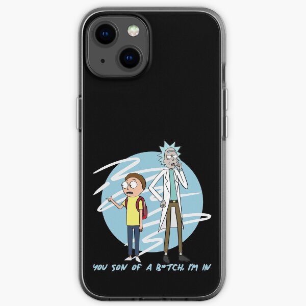 You Son Of A B*tch, I'm In (Rick & Morty) iPhone Soft Case