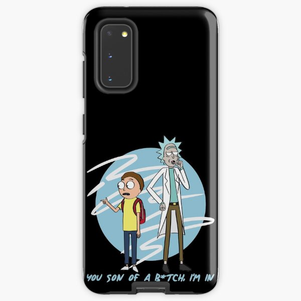 You Son Of A B*tch, I'm In (Rick & Morty) Samsung Galaxy Tough Case