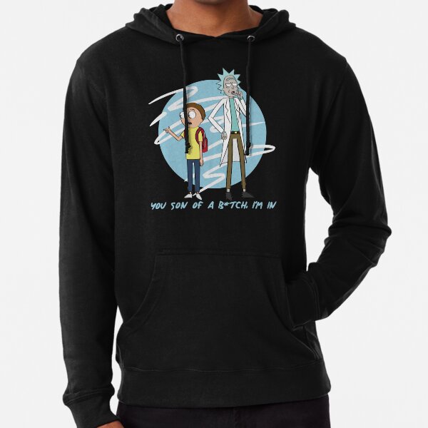 You Son Of A B*tch, I'm In (Rick & Morty) Lightweight Hoodie