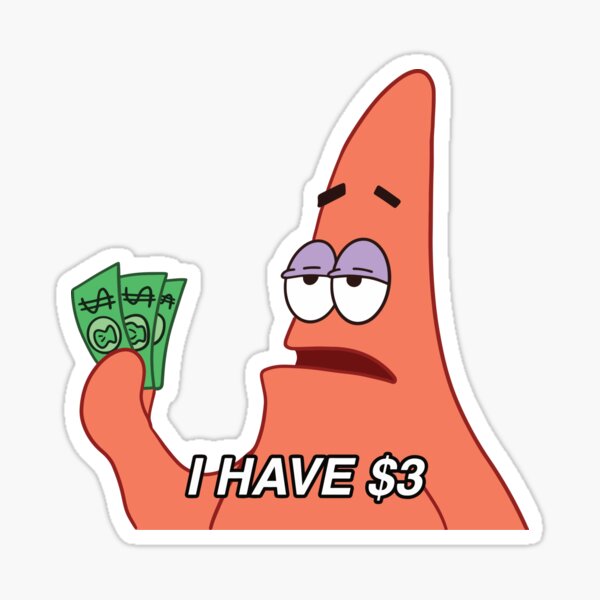 Broke Patrick, in HD Sticker