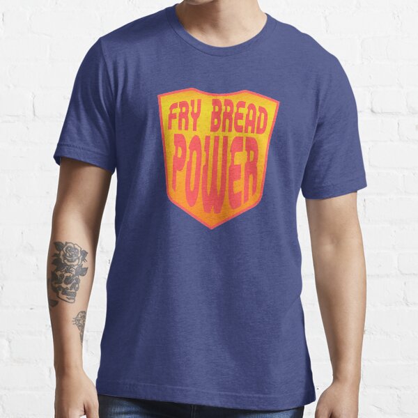 "Fry Bread Power" Essential TShirt for Sale by wapos Redbubble