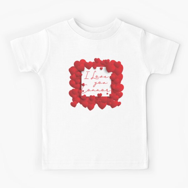 Connor I Love You Kids T-Shirt