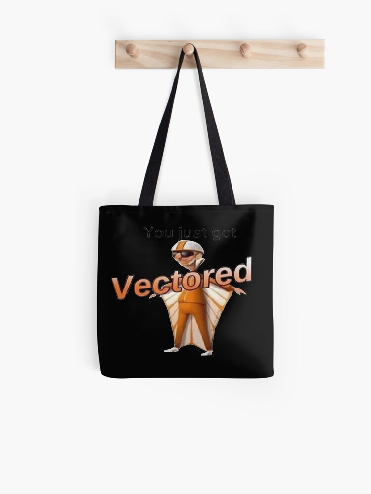 You Just Got Vectored Tote Bag By Goath Redbubble