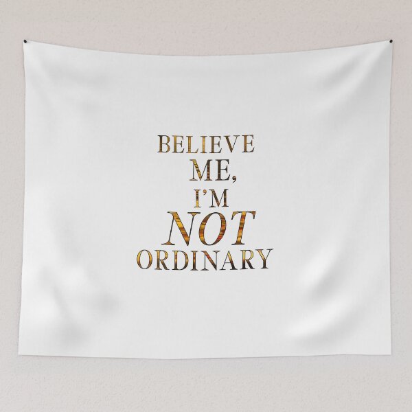 Item preview, Merlin-Inspired "Believe Me, I'm Not Ordinary" designed and sold by mulberrydragon.