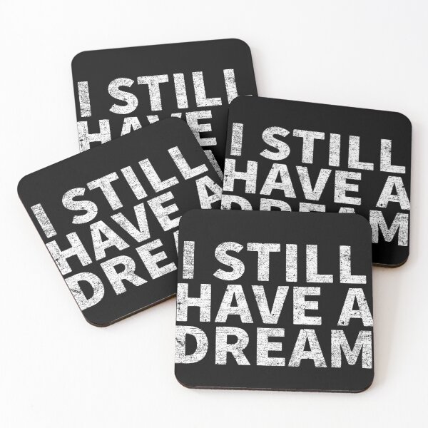 Item preview, I Still Have A Dream (Distressed) designed and sold by Dan Brady.