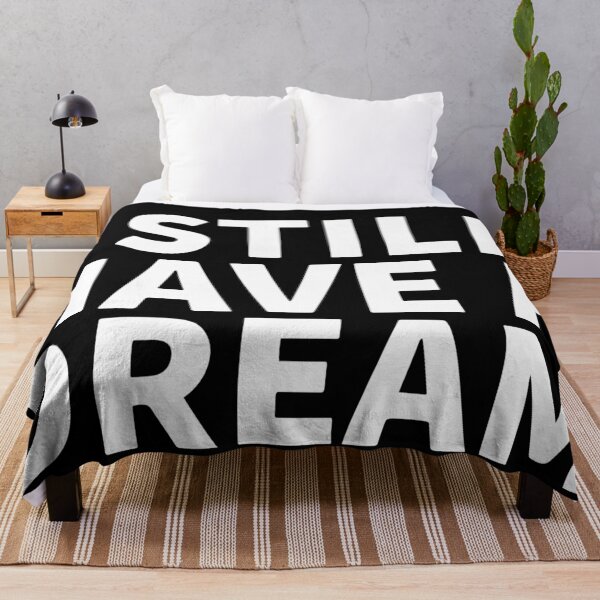 Item preview, I Still Have A Dream designed and sold by Dan Brady.