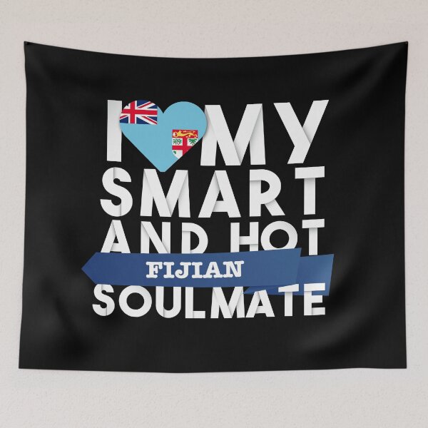 Item preview, I love my smart and hot Fijian soulmate designed and sold by Urosek.