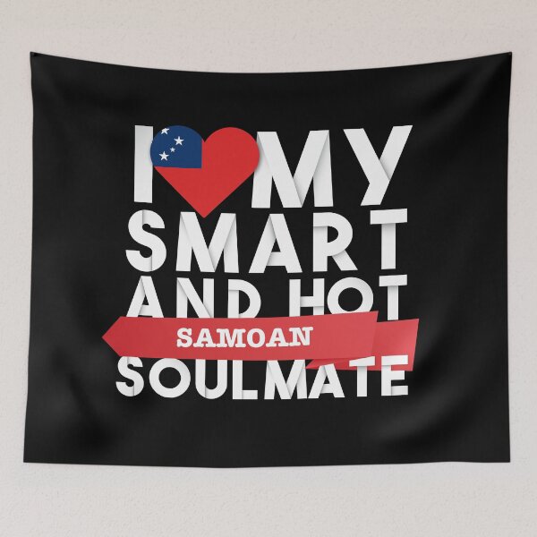 Item preview, I love my smart and hot Samoan soulmate designed and sold by Urosek.