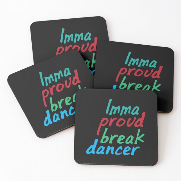 Item preview, Imma proud break dancer designed and sold by SVDesignatVasil.