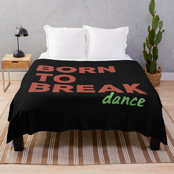 Item preview, Born to break dance designed and sold by SVDesignatVasil.