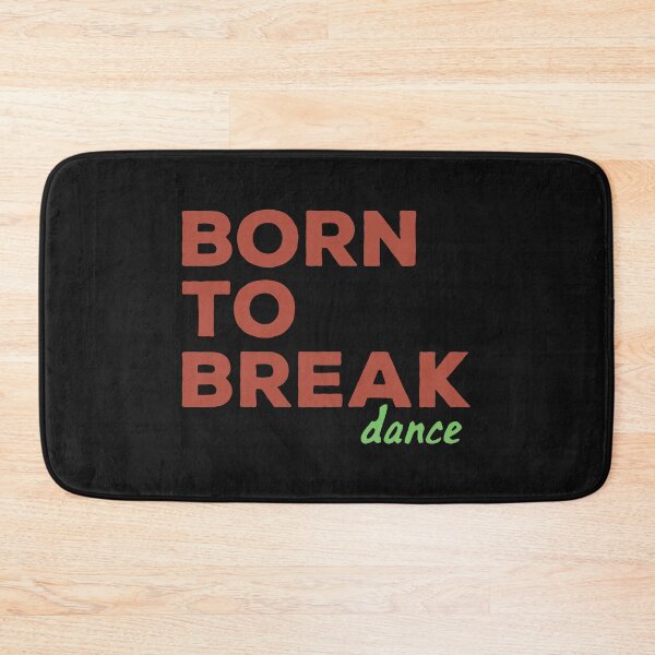 Item preview, Born to break dance designed and sold by SVDesignatVasil.