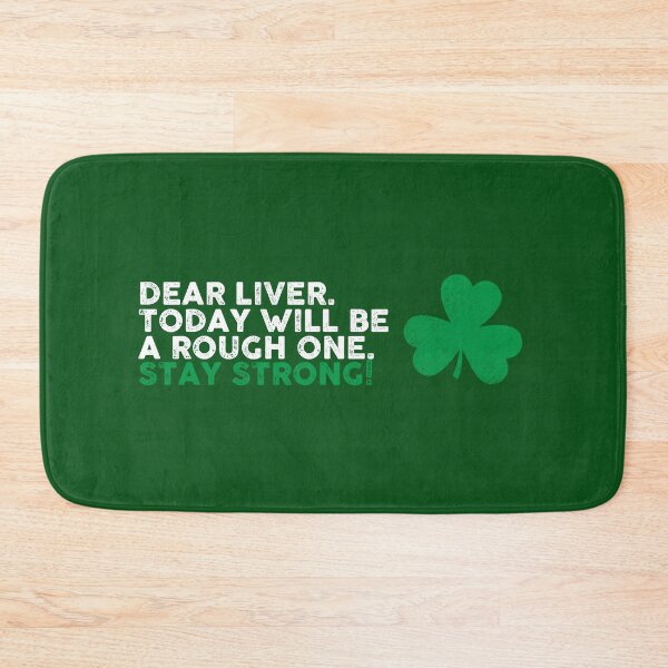 Item preview, Dear Liver Today Will Be a Rough One Funny St Patrick's Day Irish Drinking Squad Green Shamrock Grunge  designed and sold by alenaz.