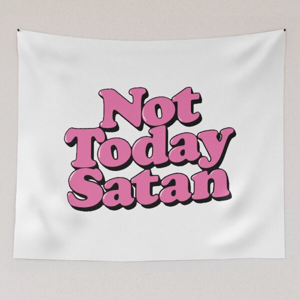 Item preview, Not Today Satan - Bubblegum designed and sold by SoberTeeCo.
