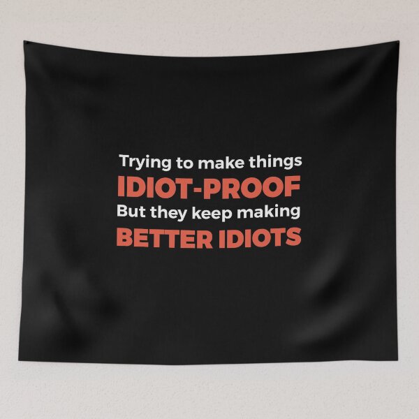 Item preview, They Keep Making Better Idiots - Funny Programming Jokes designed and sold by Programming Jokes.