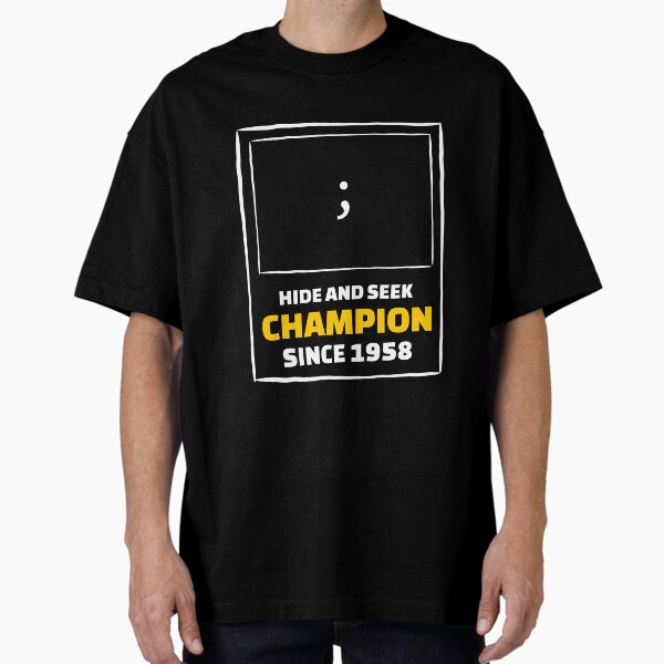 Item preview, Hide and Seek Champion - Funny Programming Jokes designed and sold by Programming Jokes.