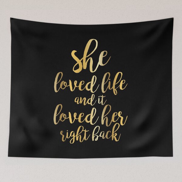Item preview, She loved life and it Loved her right back designed and sold by Dhynzz.