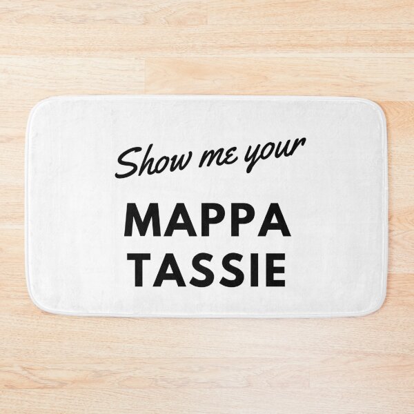Item preview, Show Me Your Mappa Tassie – Aussie Slang Funny designed and sold by felixprinter.