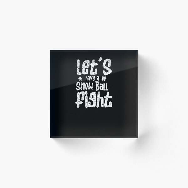 Snowball fight Acrylic Block