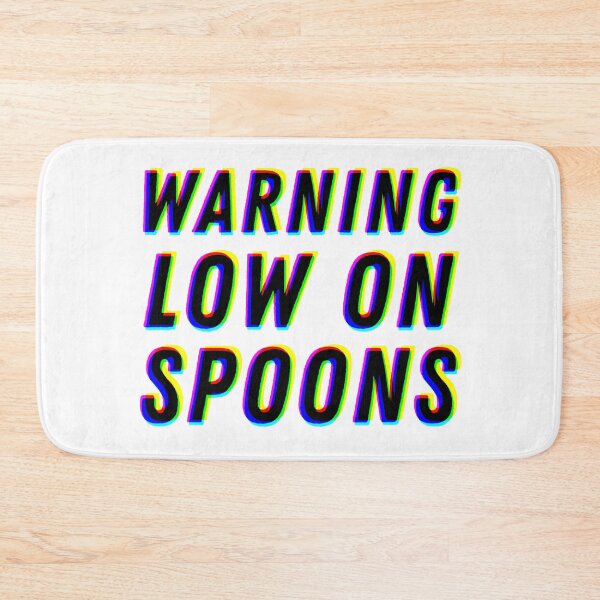Item preview, Warning Low On Spoons - CMYK designed and sold by MOREDANKMEMES.
