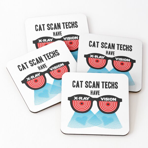 Item preview, CAT Scan Techs have X-Ray Vision designed and sold by AricHutfles.