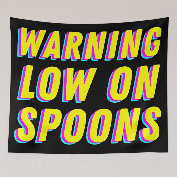 Item preview, Warning Low On Spoons - CMYK 2 designed and sold by MOREDANKMEMES.