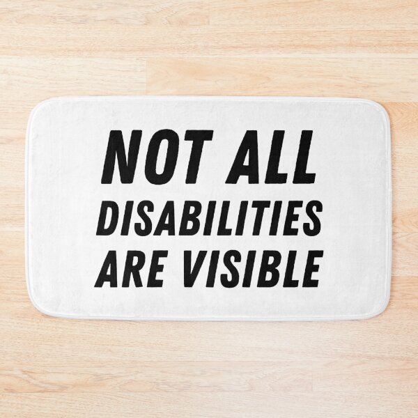 Item preview, Not All Disabilities Are Visible - Black designed and sold by MOREDANKMEMES.