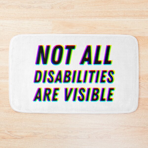 Item preview, Not All Disabilities Are Visible - CMYK designed and sold by MOREDANKMEMES.