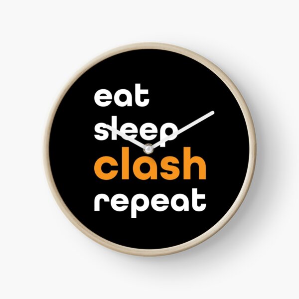Eat Sleep Clash Repeat Reloj