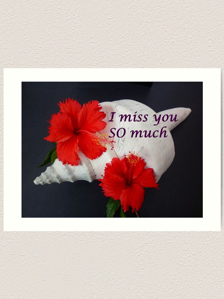 I Miss You So Much Art Print By Wilhelmina Redbubble