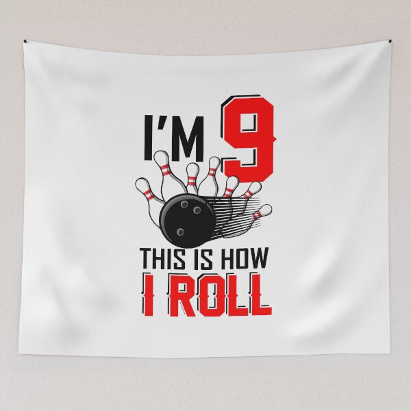 Item preview, Im 9 this is how I roll Birthday Bowling funny bowler gift designed and sold by hadleydesigns.