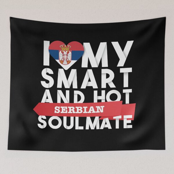 Item preview, I love my smart and hot Serbian soulmate designed and sold by Urosek.