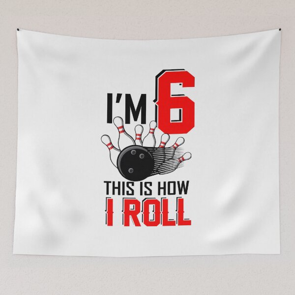 Item preview, Im 6 this is how I roll Birthday Bowling funny bowler gift designed and sold by hadleydesigns.