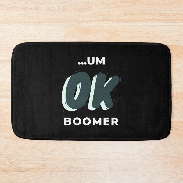 Item preview, Um...Ok Boomer designed and sold by friendlyspoon.