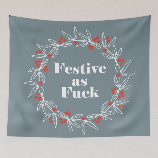 Item preview, Festive as Fuck designed and sold by cafelab.