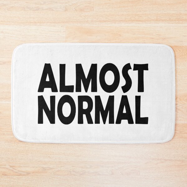 Item preview, Almost Normal designed and sold by SassyClassyMe.