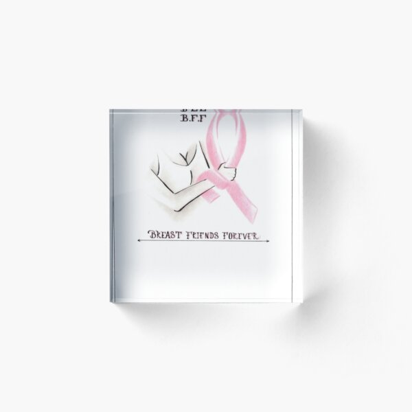 050. Breast Friends Forever Acrylic Block