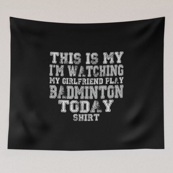Item preview, This Is My I'm Watching Girlfriend Play Badminton print designed and sold by nikkidawn74.