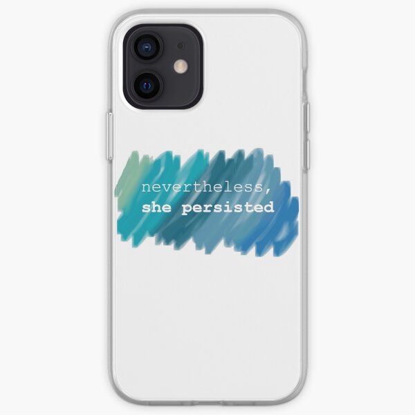 Nevertheless, she persisted (watercolor) iPhone Soft Case