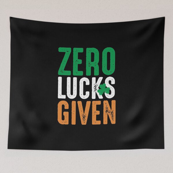 Item preview, Zero Lucks Given Funny St Patricks Day joke quote lucky shamrock Ireland flag colors designed and sold by alenaz.