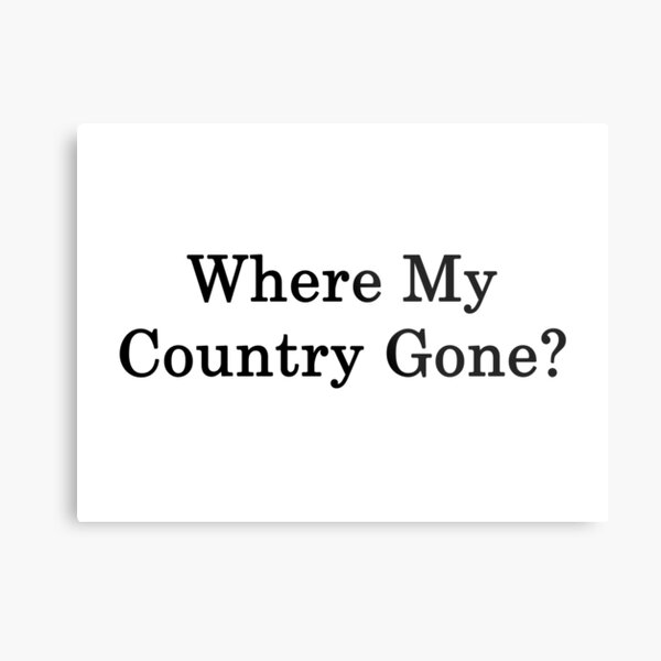 "Where My Country Gone? Mr Garrison, South Park" Metal Print by