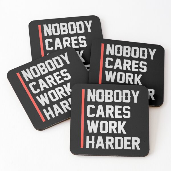 Item preview, nobody cares work harder designed and sold by NovaTees.